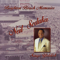 Neil Sedaka - Brighton Beach Memories - Neil Sedaka Sings Yiddish - Released 2003 - Neil Sedaka Music